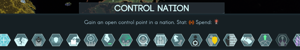 Terra Invicta, excerpt from a covert operations-specialised councilor's available missions. Highlighted is the "Control Nation" mission that allows to take a control point in a nationstate and gain control over a portion of the nation's resources.